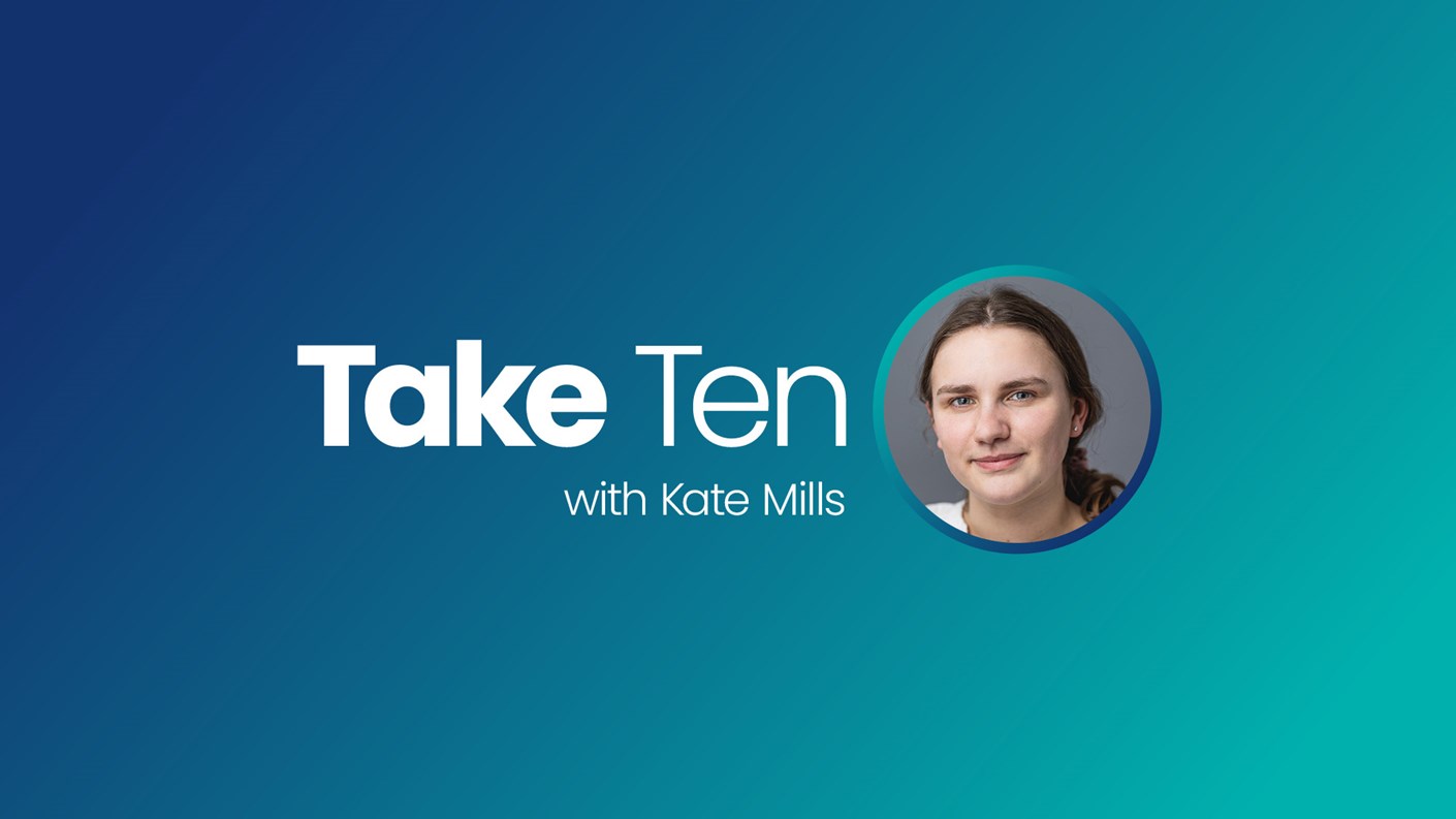 Take Ten with Kate Mills